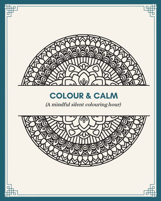 Colour & Calm - Mindfulness Colouring Hour