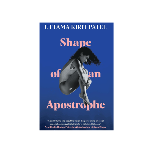 Shape of an Apostrophe by Uttama Kirit Patel